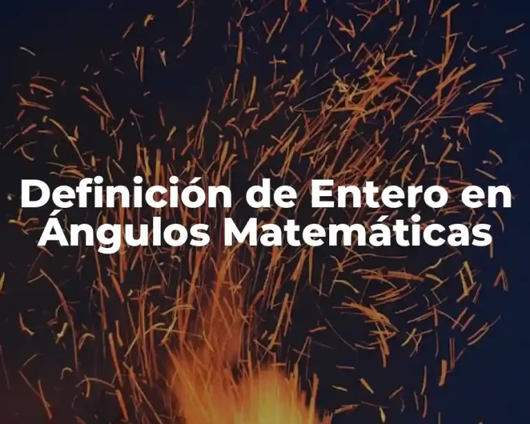 Definición de Entero en Ángulos Matemáticas