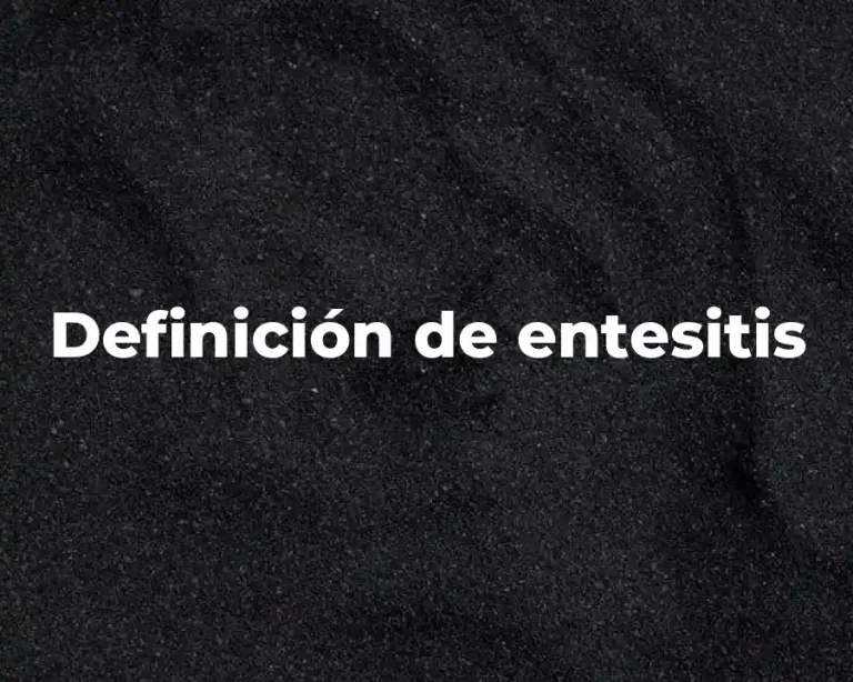 Definición de entesitis