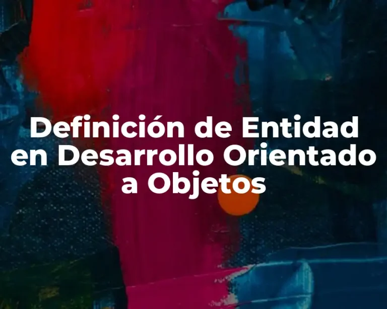 Definición de Entidad en Desarrollo Orientado a Objetos