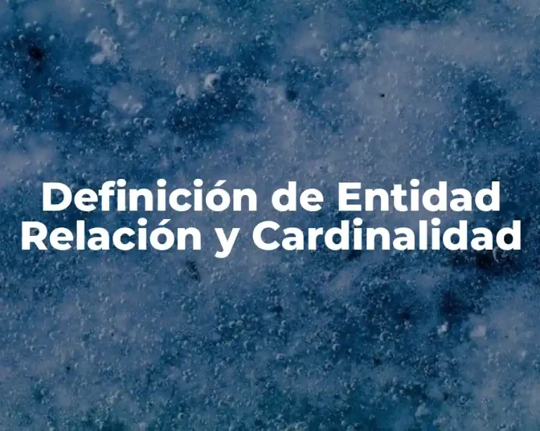 Definición de Entidad Relación y Cardinalidad