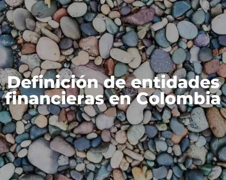 Definición de entidades financieras en Colombia