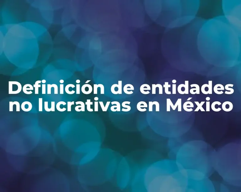 Definición de entidades no lucrativas en México