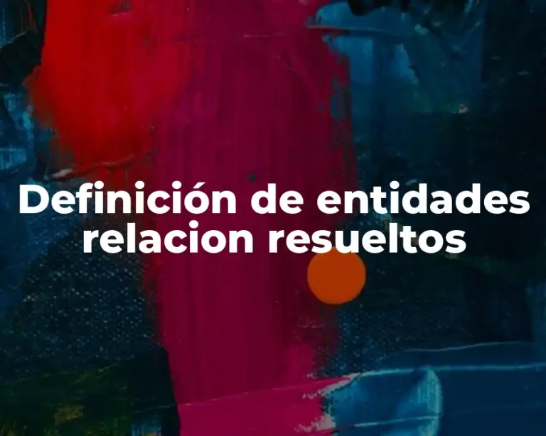 Definición de entidades relacion resueltos