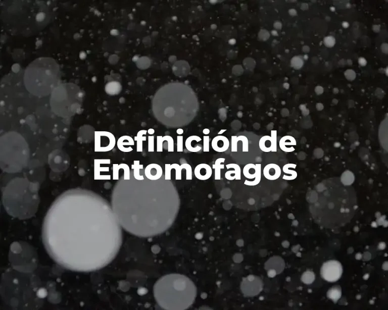 Definición de Entomofagos