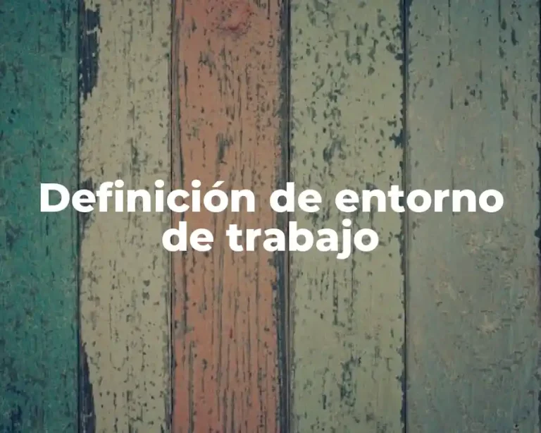 Definición de entorno de trabajo