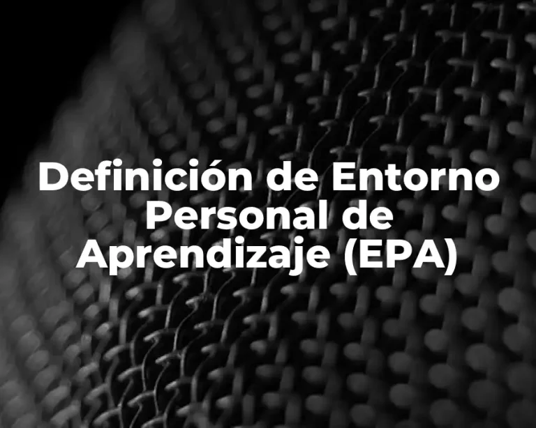 Definición de Entorno Personal de Aprendizaje (EPA)
