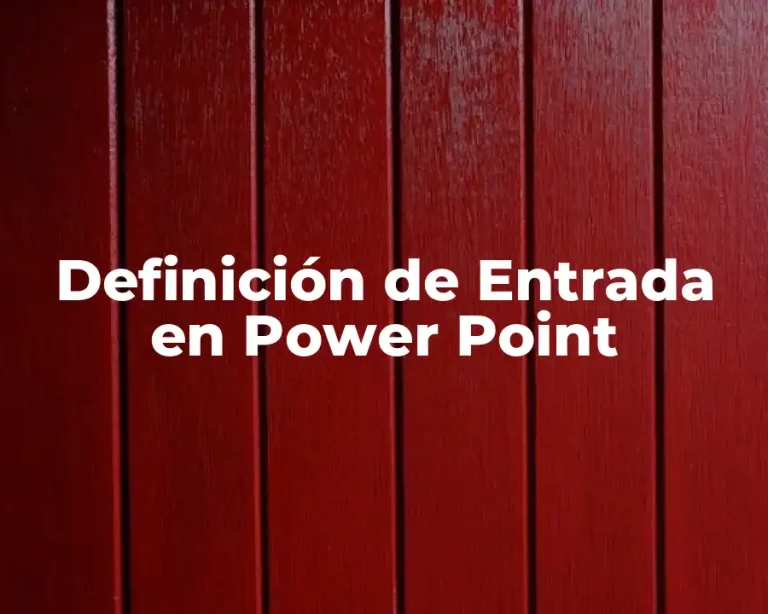 Definición de Entrada en Power Point