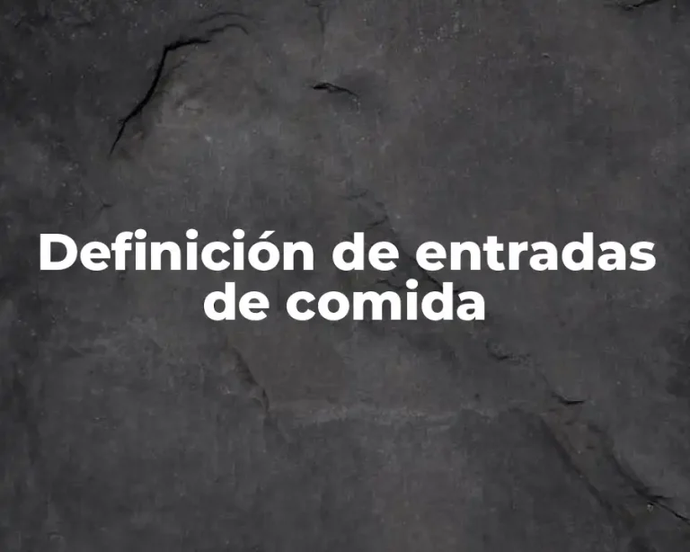 Definición de entradas de comida