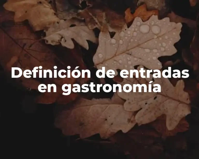 Definición de entradas en gastronomía