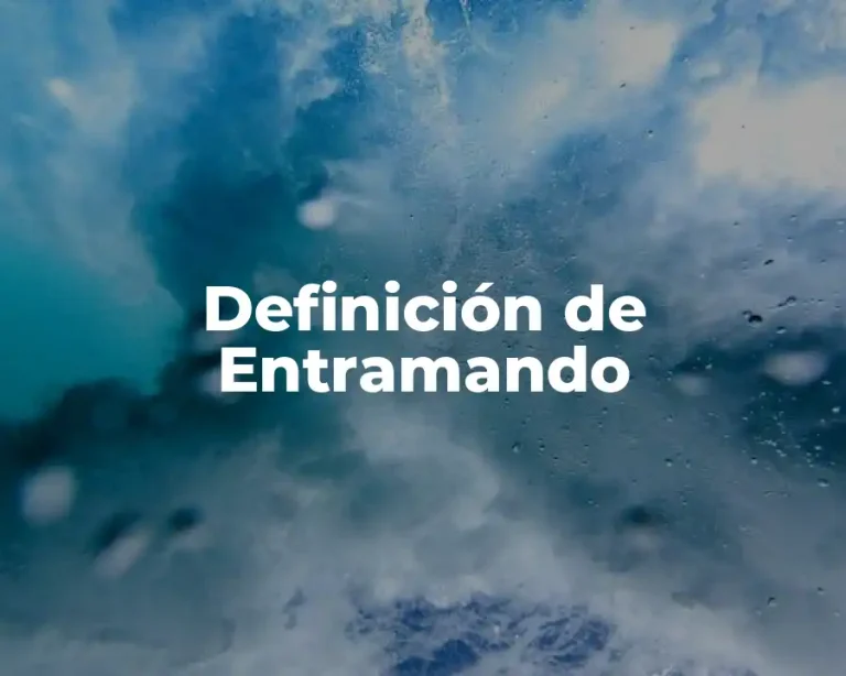 Definición de Entramando