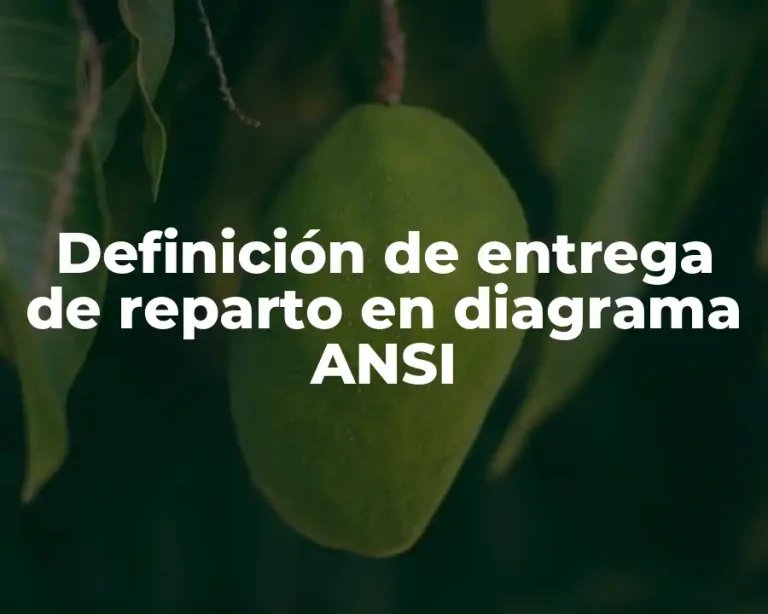 Definición de entrega de reparto en diagrama ANSI