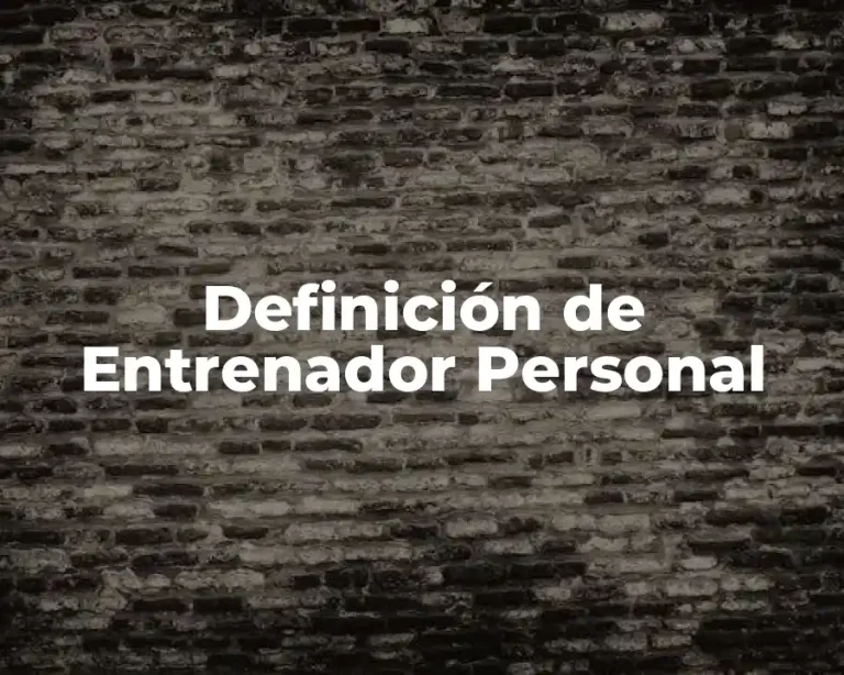 Definición de Entrenador Personal