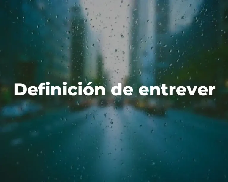 Definición de entrever