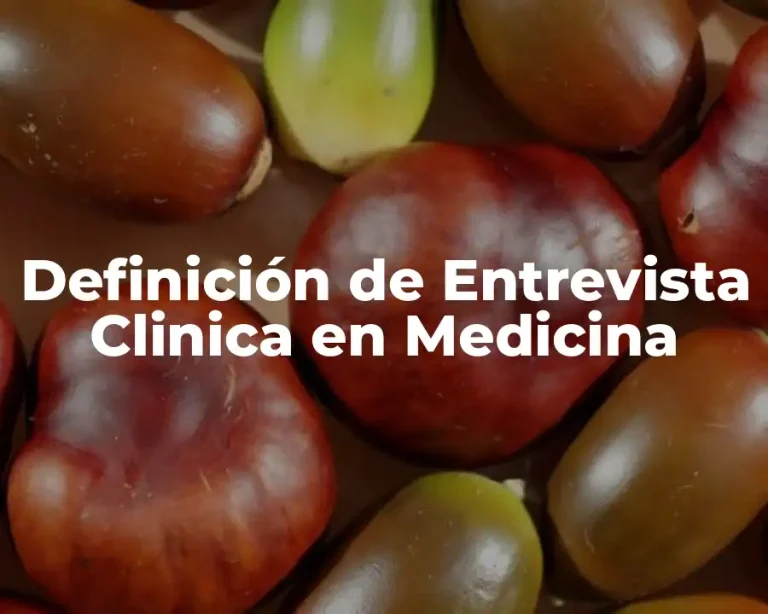 Definición de Entrevista Clinica en Medicina