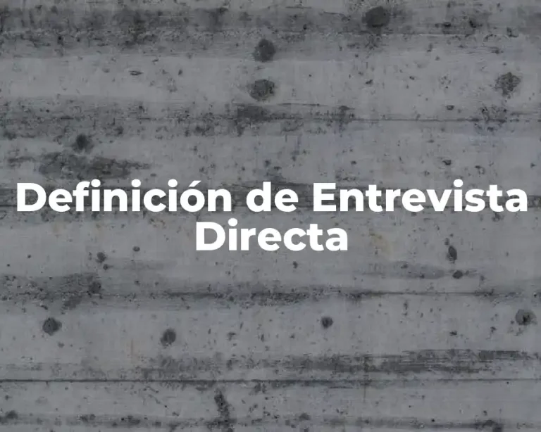 Definición de Entrevista Directa