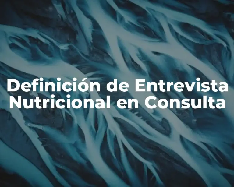Definición de Entrevista Nutricional en Consulta