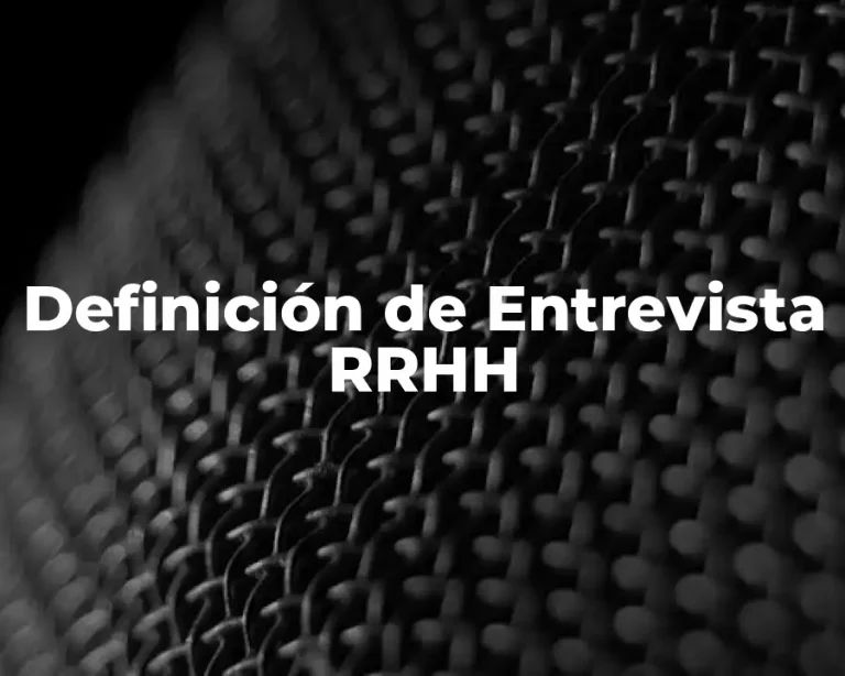 Definición de Entrevista RRHH