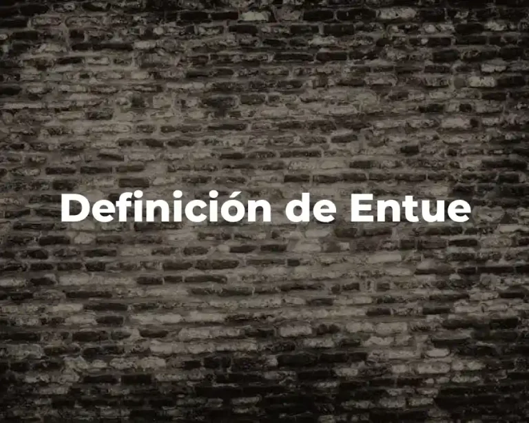 Definición de Entue