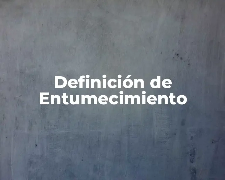 Definición de Entumecimiento