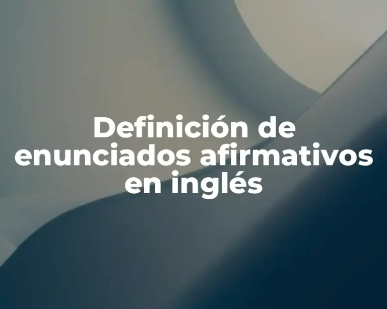 Definición de enunciados afirmativos en inglés