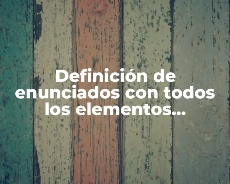 Definición de enunciados con todos los elementos gramaticales