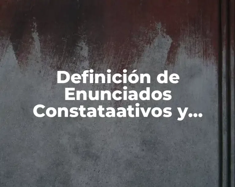Definición de Enunciados Constataativos y Realizativos