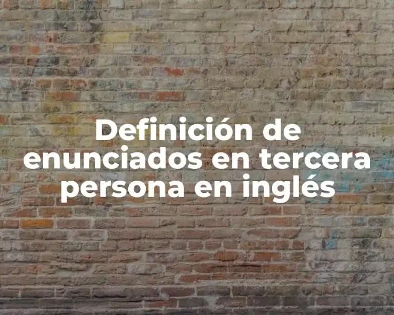 Definición de enunciados en tercera persona en inglés