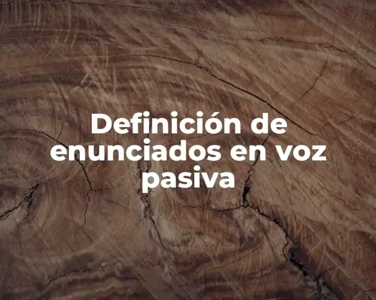 Definición de enunciados en voz pasiva