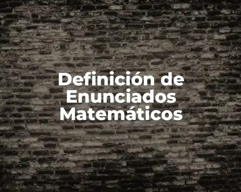 Definición de Enunciados Matemáticos