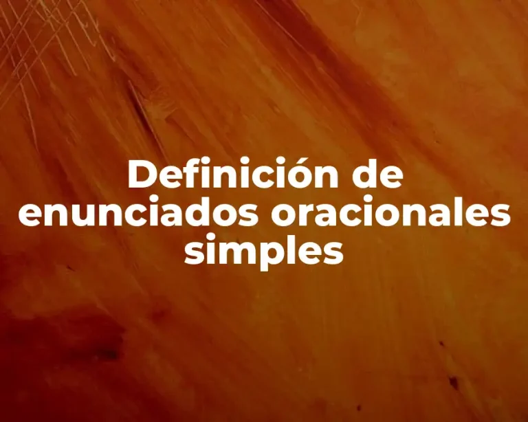Definición de enunciados oracionales simples