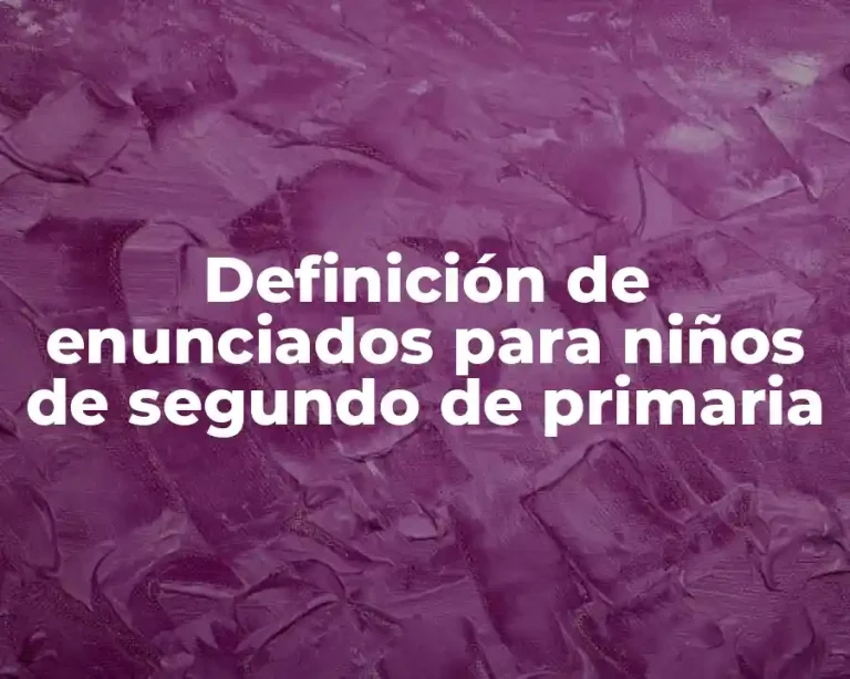 Definición de enunciados para niños de segundo de primaria