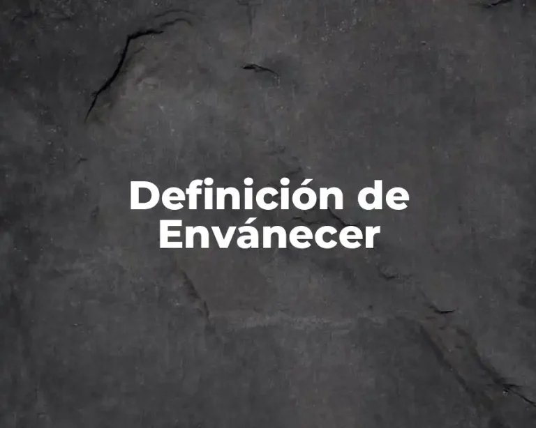 Definición de Envánecer