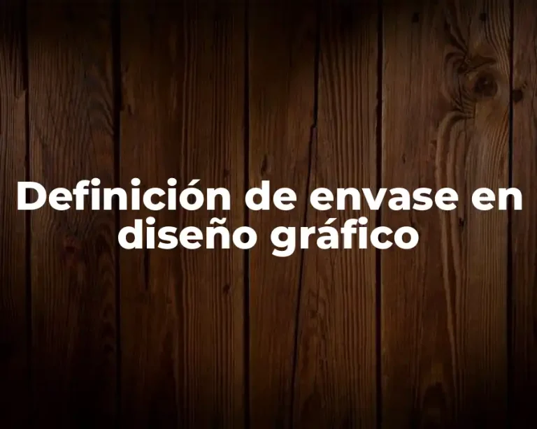 Definición de envase en diseño gráfico