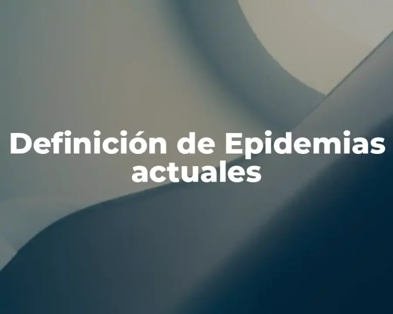 Definición de Epidemias actuales