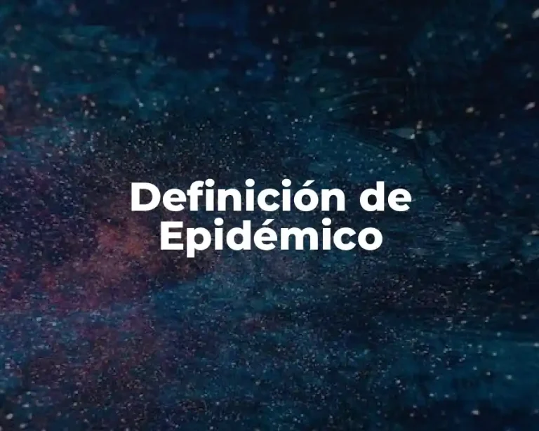 Definición de Epidémico