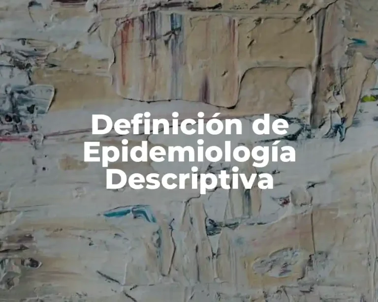 Definición de Epidemiología Descriptiva