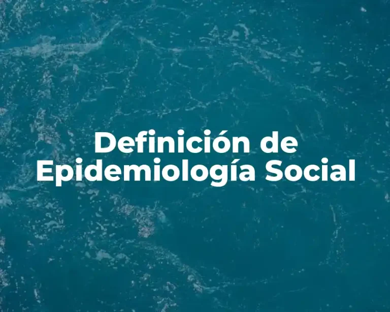 Definición de Epidemiología Social