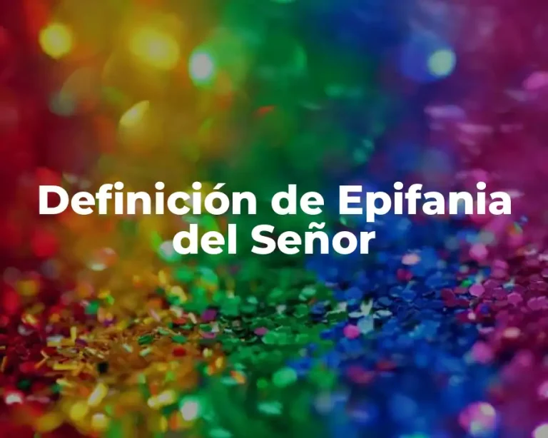 Definición de Epifania del Señor