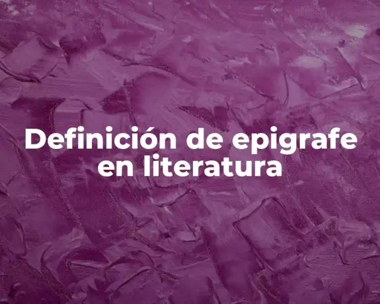 Definición de epigrafe en literatura