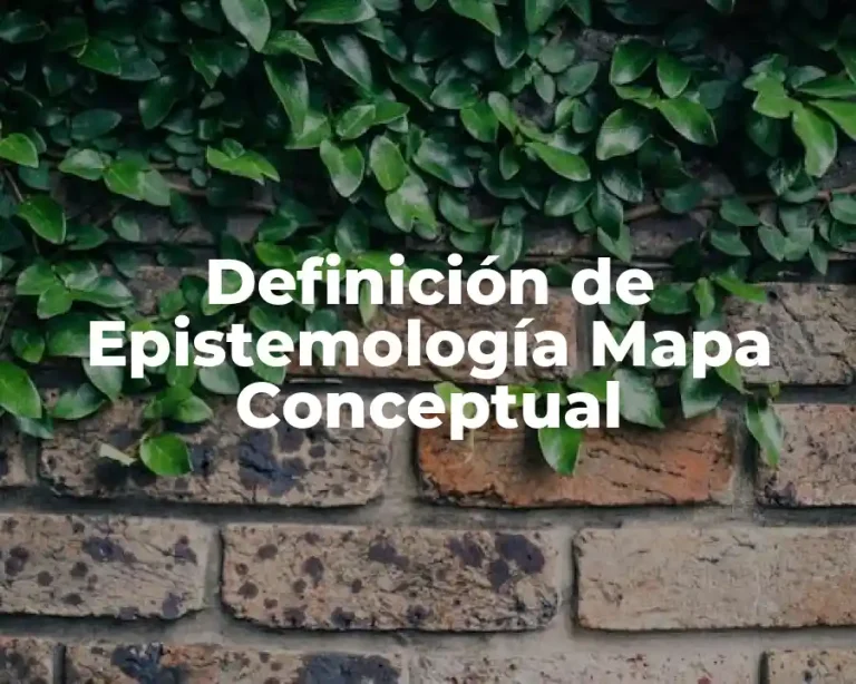 Definición de Epistemología Mapa Conceptual