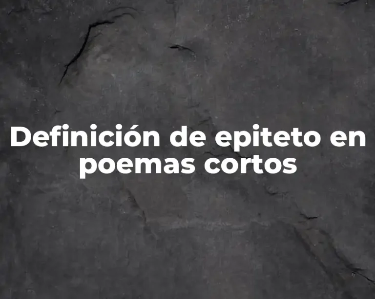 Definición de epiteto en poemas cortos