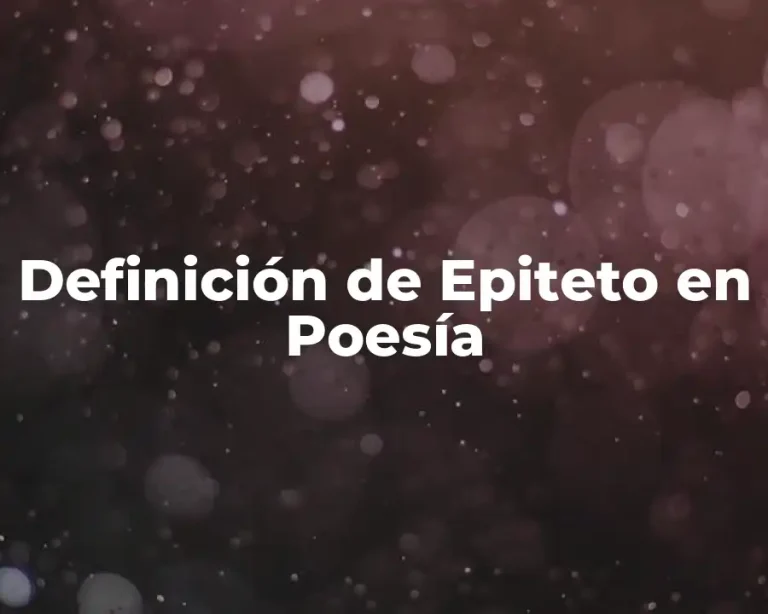 Definición de Epiteto en Poesía