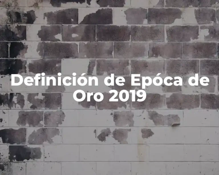 Definición de Epóca de Oro 2019