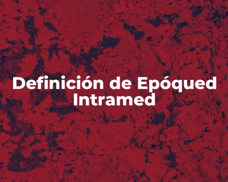 Definición de Epóqued Intramed