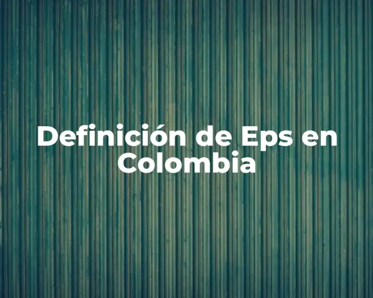 Definición de Eps en Colombia