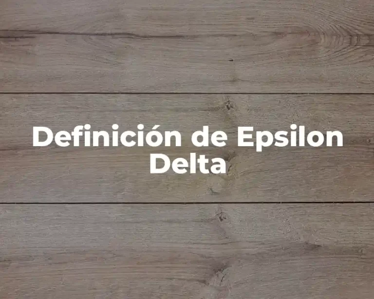 Definición de Epsilon Delta