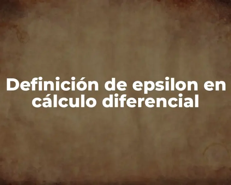 Definición de epsilon en cálculo diferencial