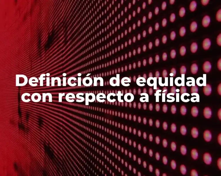 Definición de equidad con respecto a física