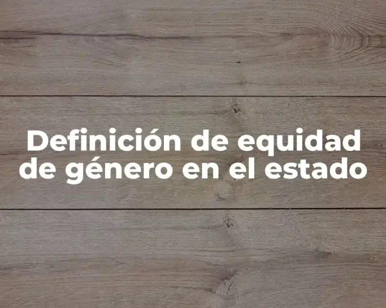 Definición de equidad de género en el estado