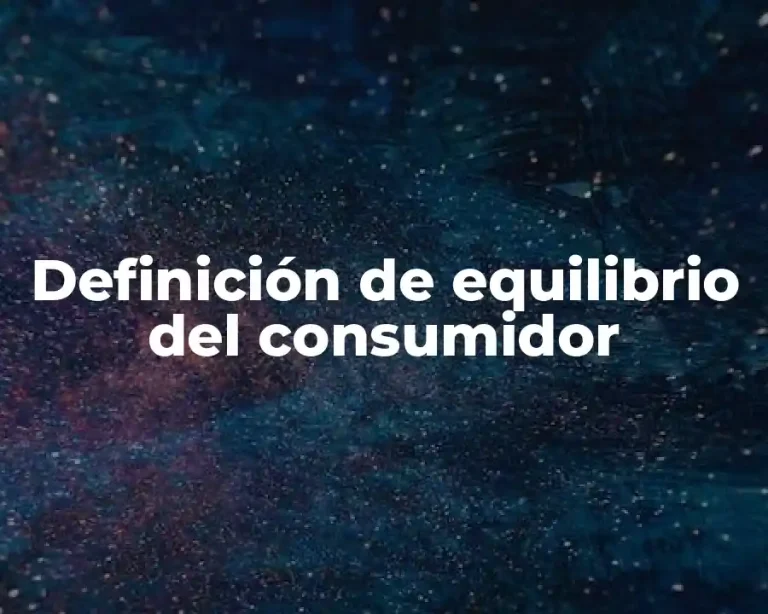 Definición de equilibrio del consumidor